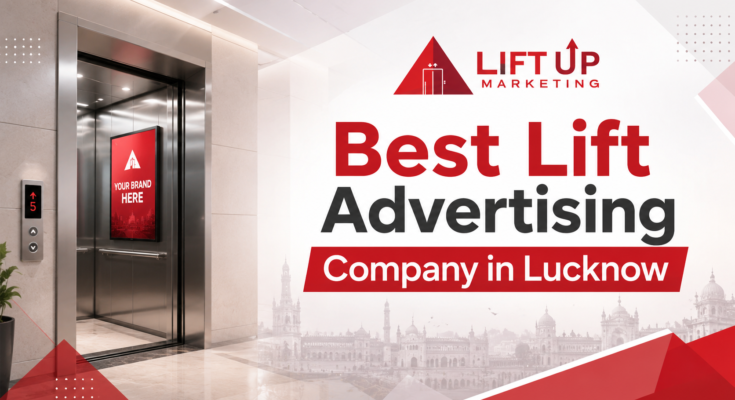 Best Lift Advertising Company in Lucknow