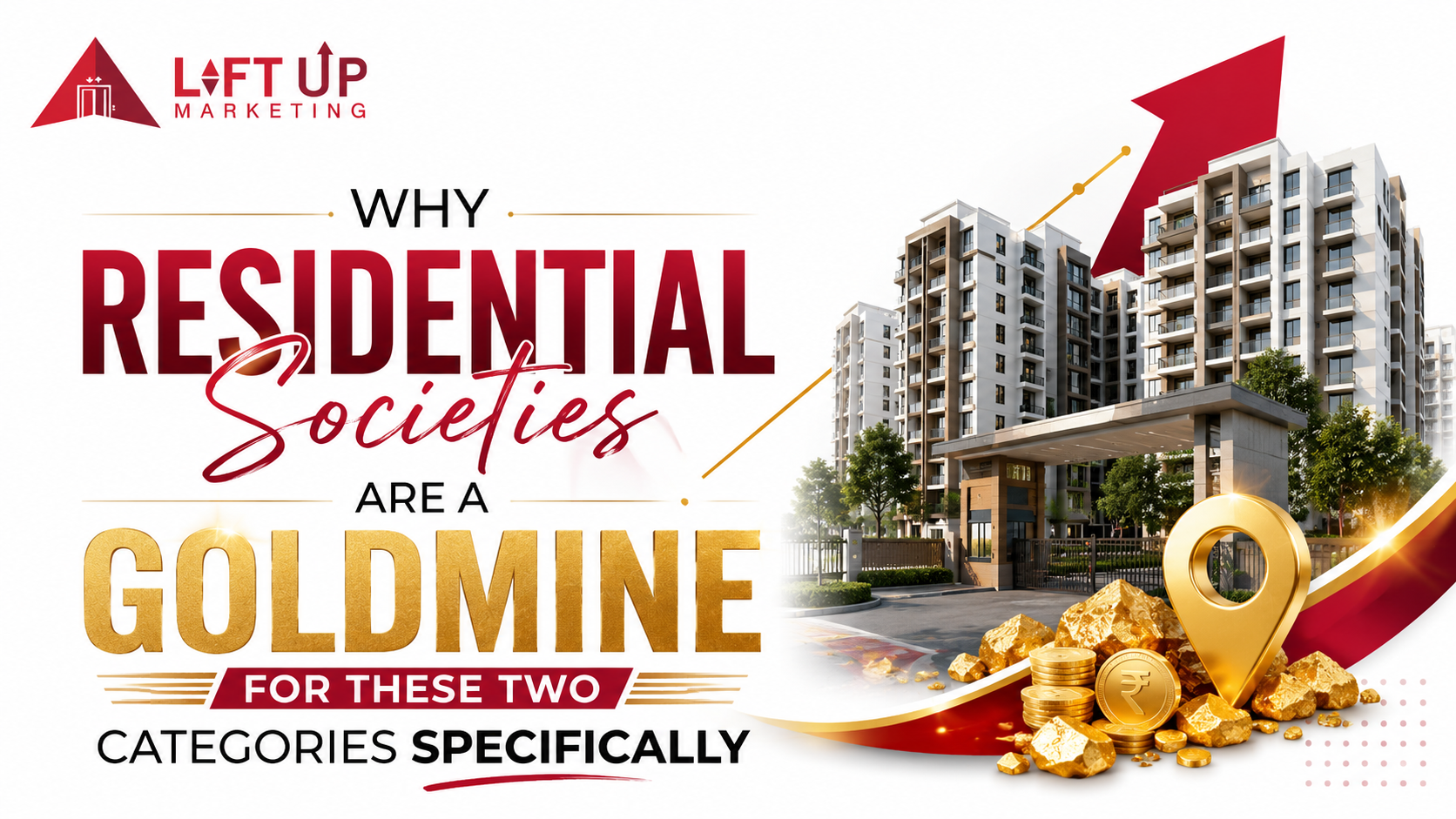Why Residential Societies Are a Goldmine for These Two Categories Specifically