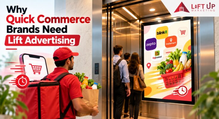 Why Quick Commerce Brands Need Lift Advertising